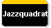  Jazzquadrat 